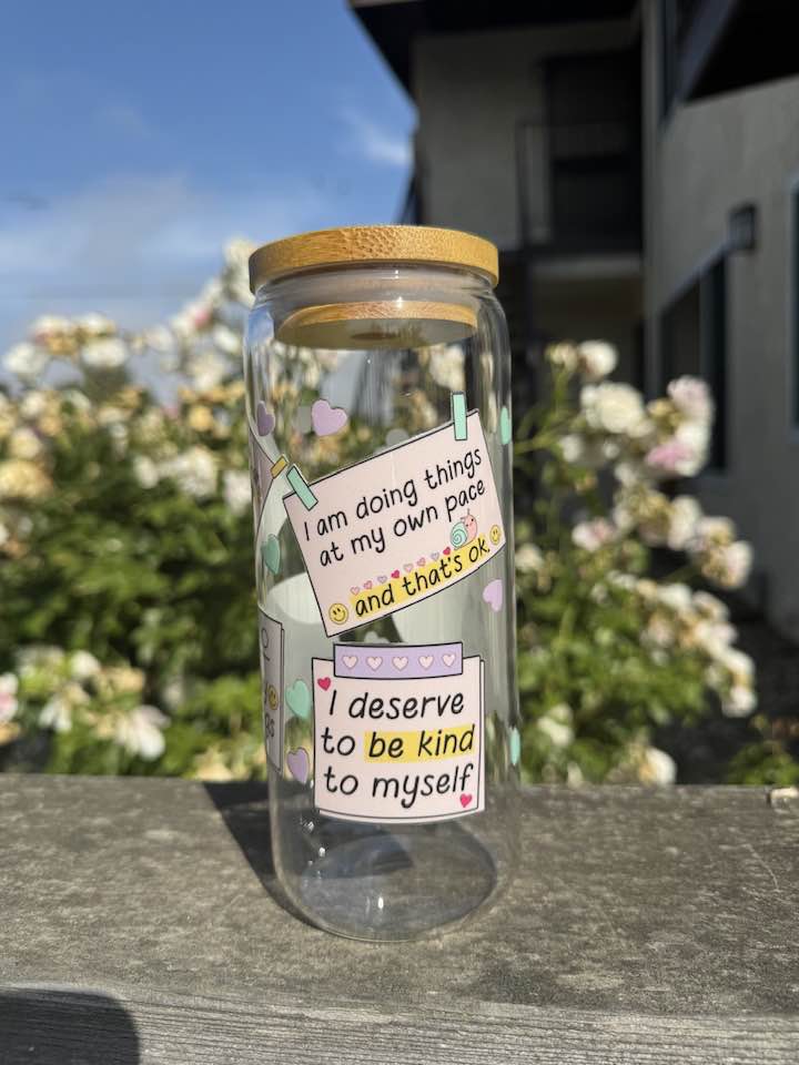 I LOVE MYSELF JUST AS I AM TODAY GLASS CUP