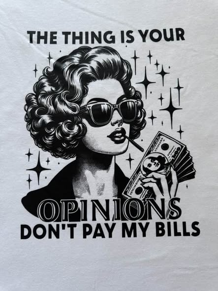 Your Opinions Don't Pay My Bills Graphic T-Shirt – Sassy Retro Money Girl Tee – White Size Medium