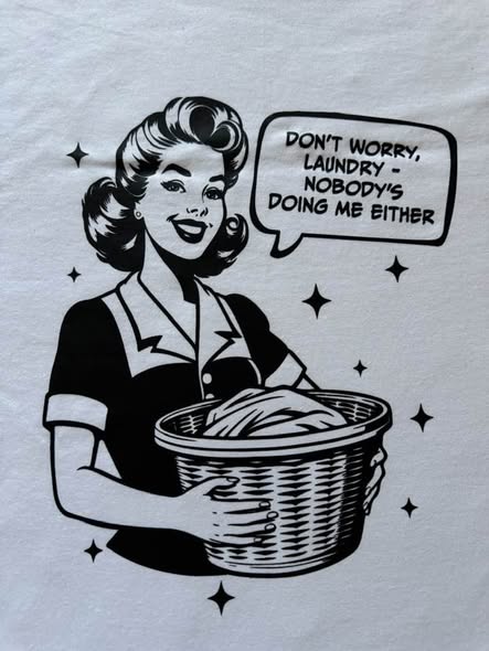 Don't Worry Laundry, Nobody's Doing Me Either Graphic T-Shirt – Funny Retro Tee – Size M