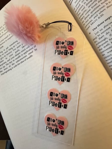 BOOKMARKER "YOU'RE LIKE REALLY PRETTY"
