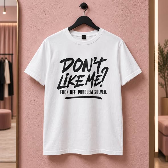 Don't Like Me? Problem Solved Graphic T-Shirt – Funny Sassy Attitude Tee Size Small
