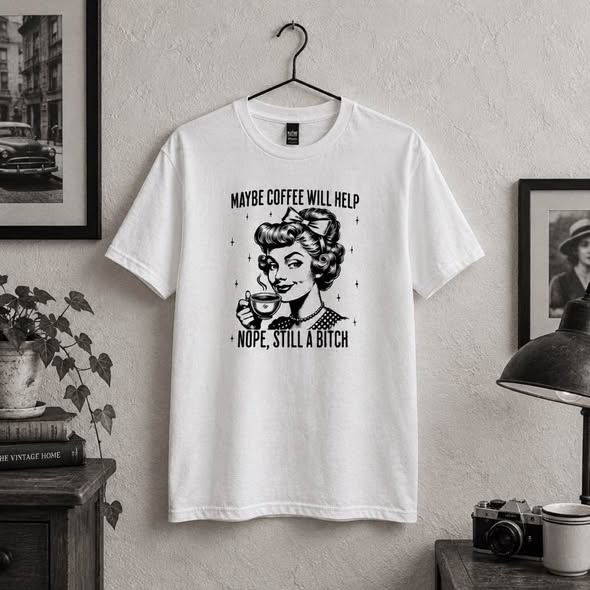 Maybe Coffee Will Help Graphic T-Shirt – Funny Sassy Retro Girl Tee – White Gildan Size Small
